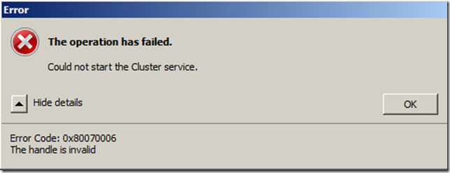 Could not start the Cluster Service The Handle is Invalid error Could not start the Cluster Service The Handle is Invalid error
